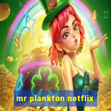 mr plankton netflix